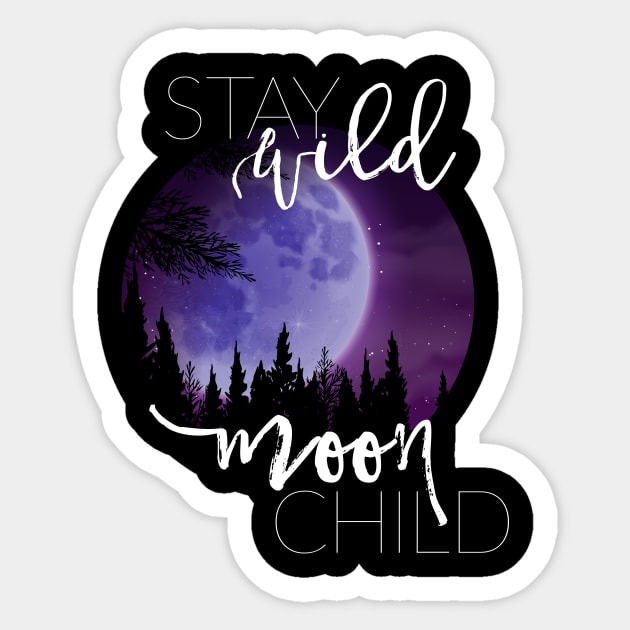 Stay Wild Moon Child Sticker by erinpriest